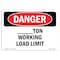 Signmission Safety Sign, OSHA Danger, 7" Height, Custom -Ton Working Load Limit, Landscape OS-DS-D-710-L-1754 - alternate 1